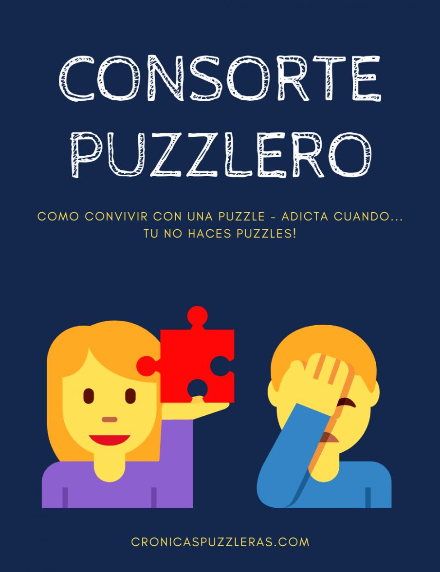 Consorte Puzzlero. Como convivir con una puzzle - adicta cuando... tú no haces puzzles