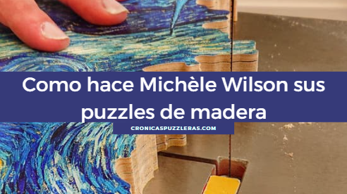 Como hace Michele Wilson sus puzzles de madera Thumbnail